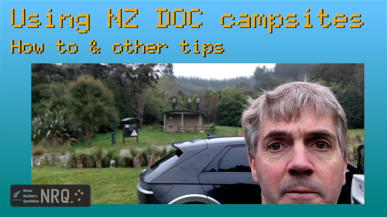 Using DOC (Department of Conservation) campsites in Aotearoa New​ Zealand
