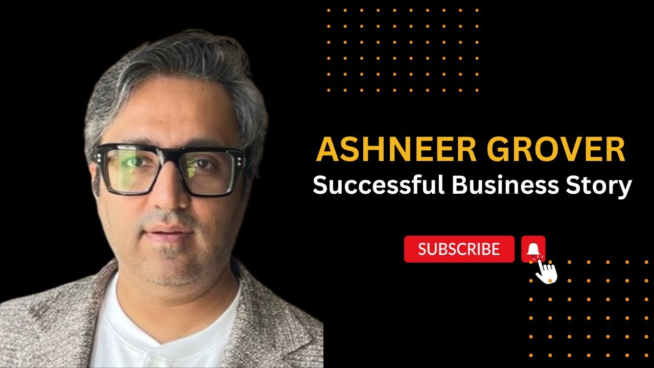 Ashneer Grover Success Story |  BharatPe Founder | The Inspiring Journey of Ashneer Grover