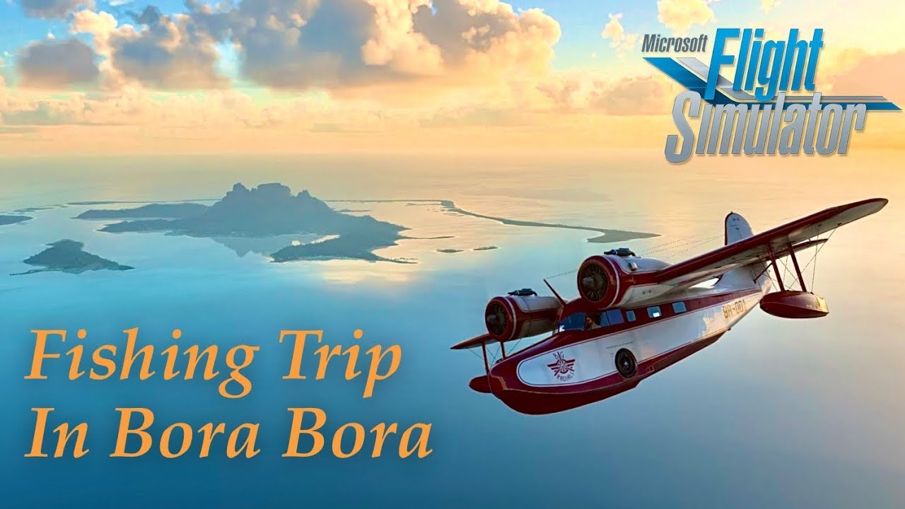 Fishing Trip In Bora Bora With The Grumman Goose (Big Radials)