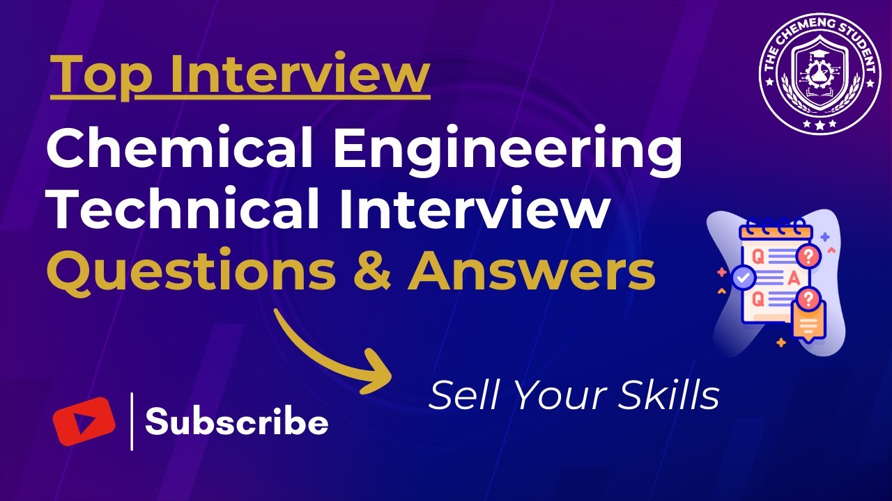 Chemical Engineering Technical Interview Questions & Answers