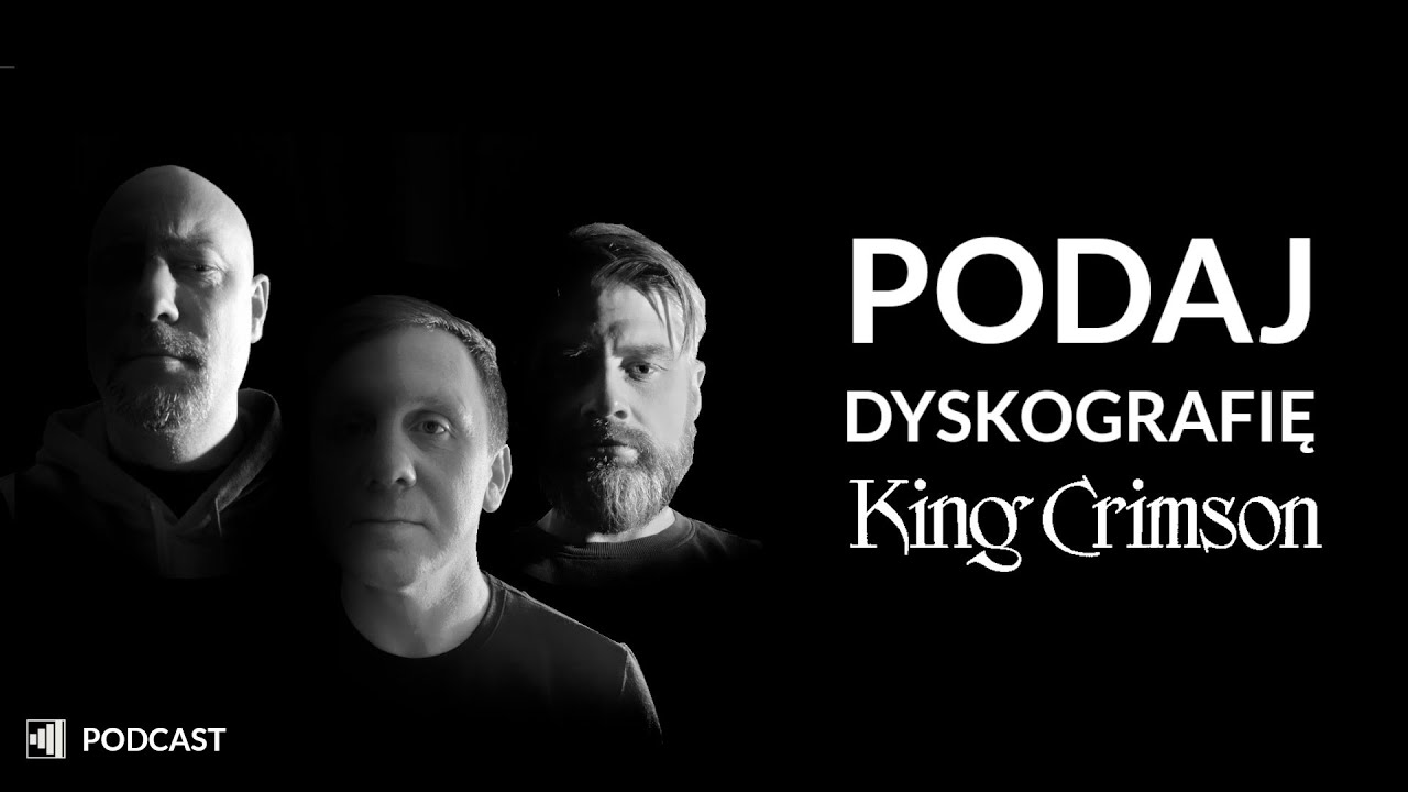 PODAJ DYSKOGRAFIĘ | KING CRIMSON | NOISECAST 28 feat. Piotr Paciorkowski i Łukasz Kumański
