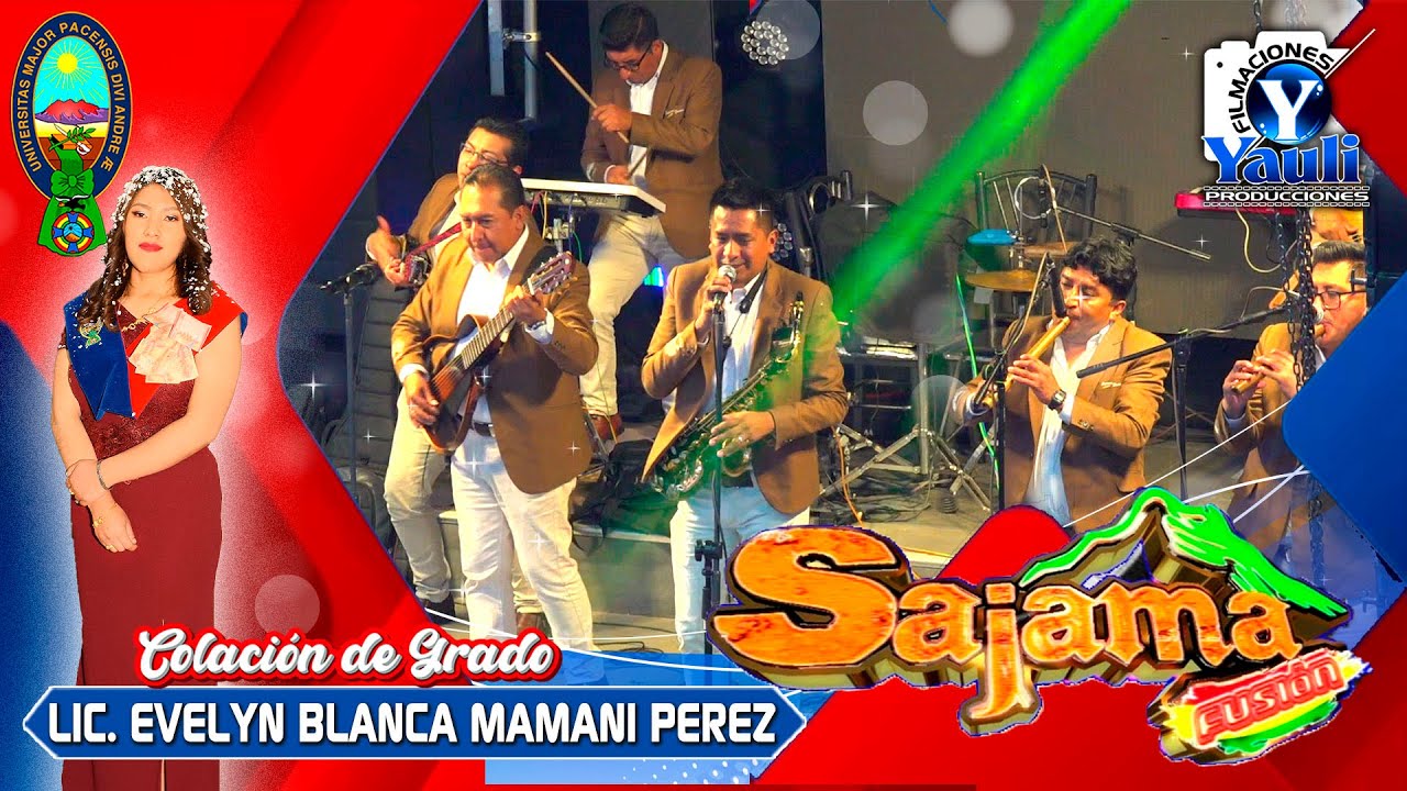 🛑 SAJAMA FUSION EN VIVO //Colación de Grado🔷LIC. Evelyn Blanca Mamani Perez