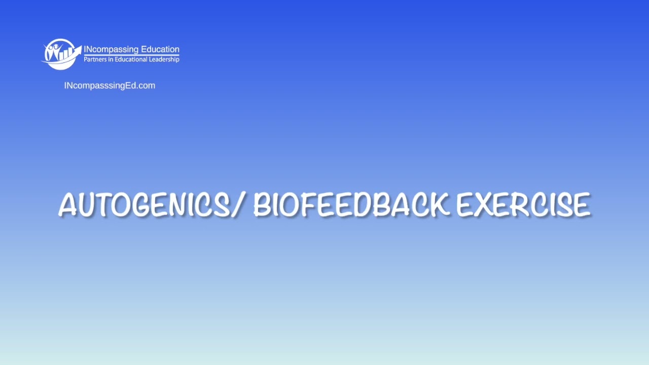 Autogenics/Biofeedback Exercise