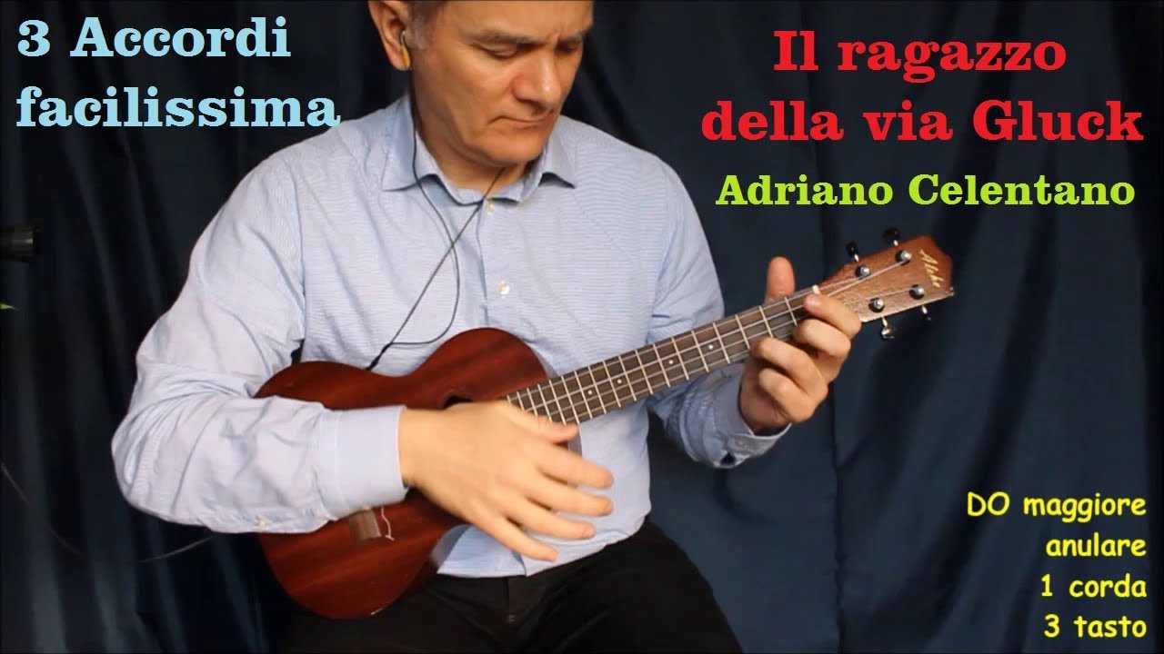 Ukulele a scuola - Il ragazzo della via Gluck (solo 3 accordi FACILISSIMA)