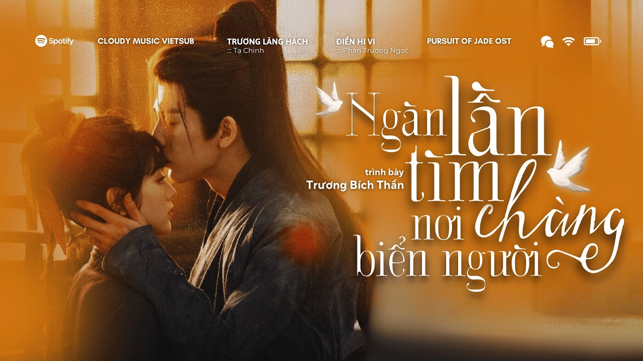 :: Vietsub ♪ Ngàn Lần Tìm Chàng Nơi Biển Người · Trương Bích Thần || 众里寻他千百度 · 张碧晨 || OST Trục Ngọc