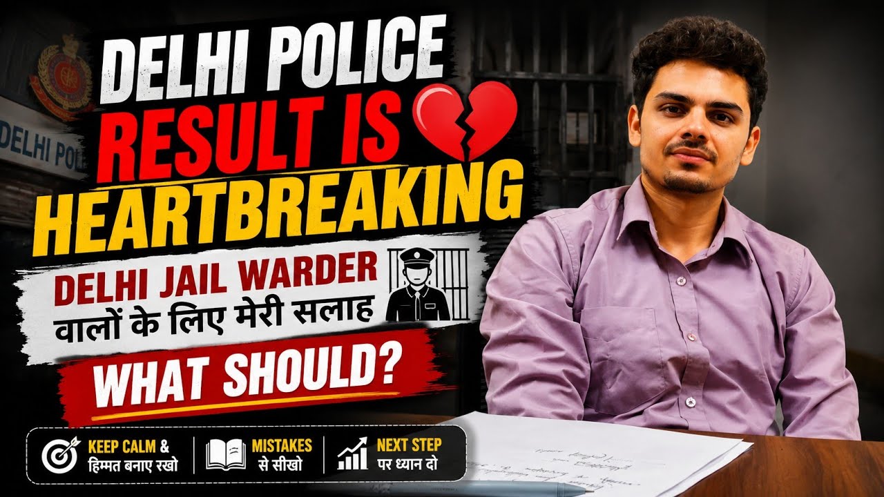Delhi Police Result Is Heartbreaking 💔 | My Advice for Jail Warder Aspirants | What to Do Now?