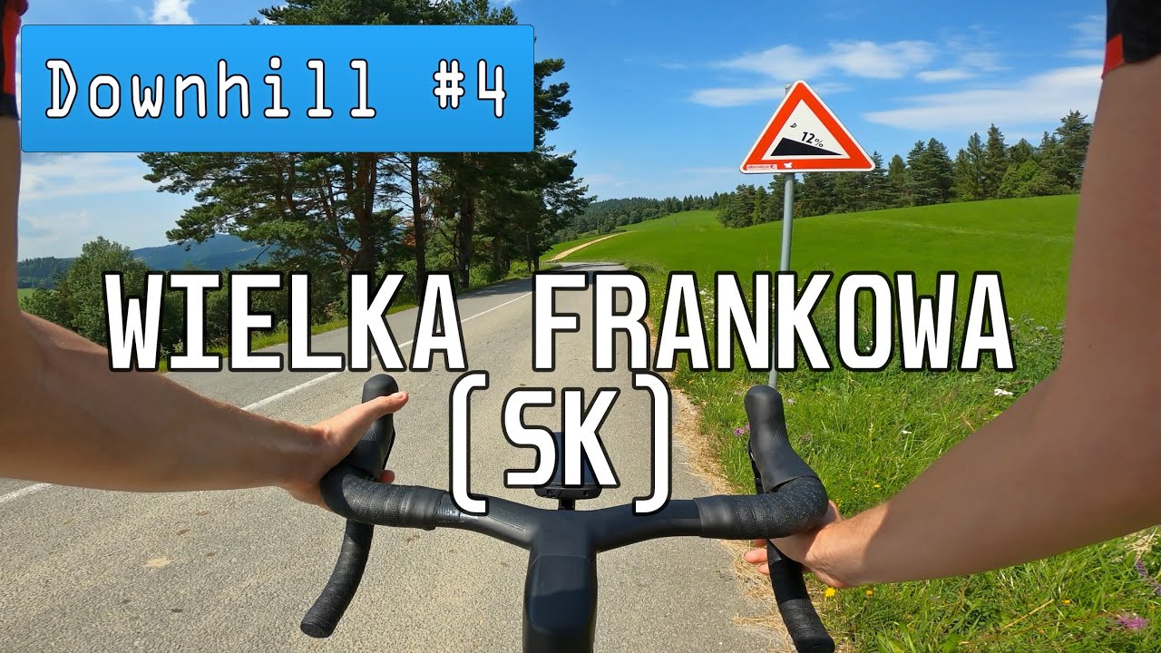 Wielka Frankowa (Słowacja) - downhill szosą