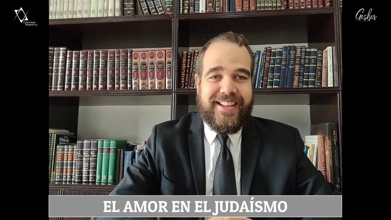 EL AMOR EN EL JUDAÍSMO- Cómo crear relaciones exitosas- Por el Rabino Moisés Chicurel