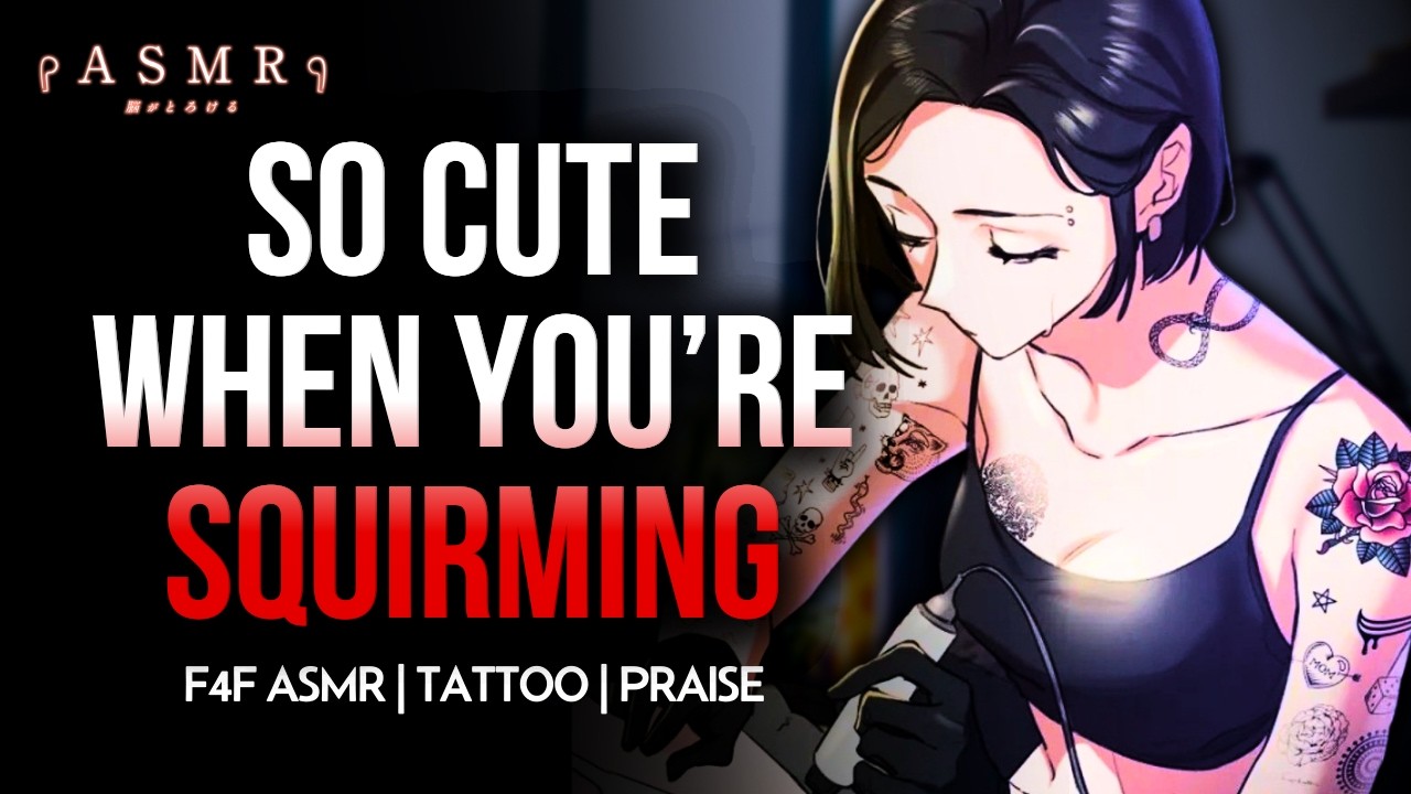 F4F 🌹 Sadist GF Tattoos You For The First Time『 wlw | raspy ASMR | personal attention | sleep aid 』