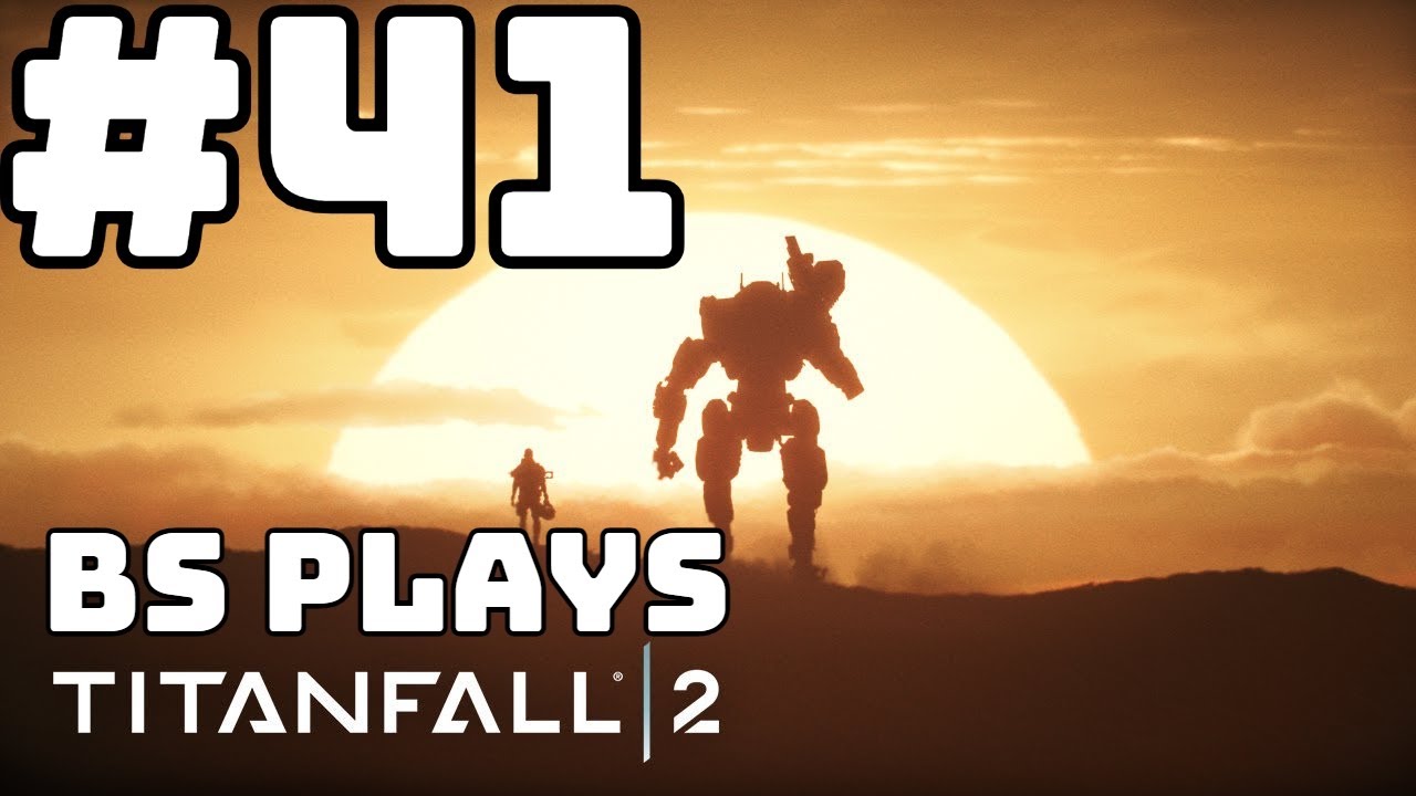 ★Titanfall 2 - Salt Up - Part 41★
