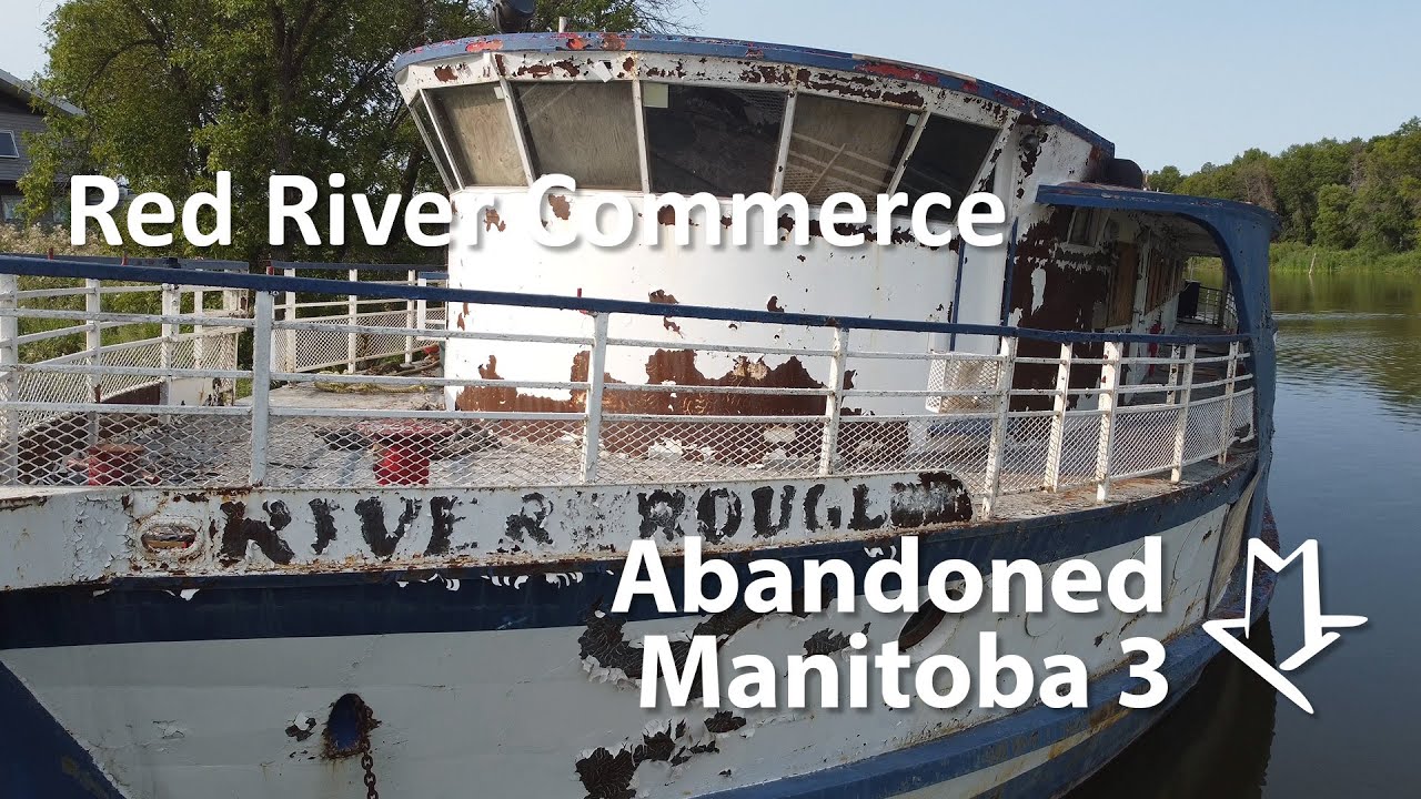 Abandoned Manitoba 3: Red River Commerce