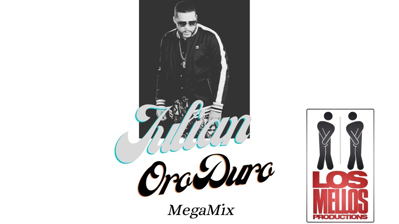 Julian Oro Duro Merengue Megamix- DJ Mello (2021) HD 720p