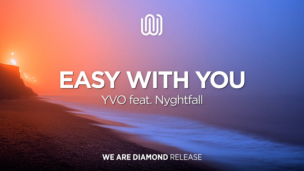 YVO - Easy With You (feat. Nyghtfall)