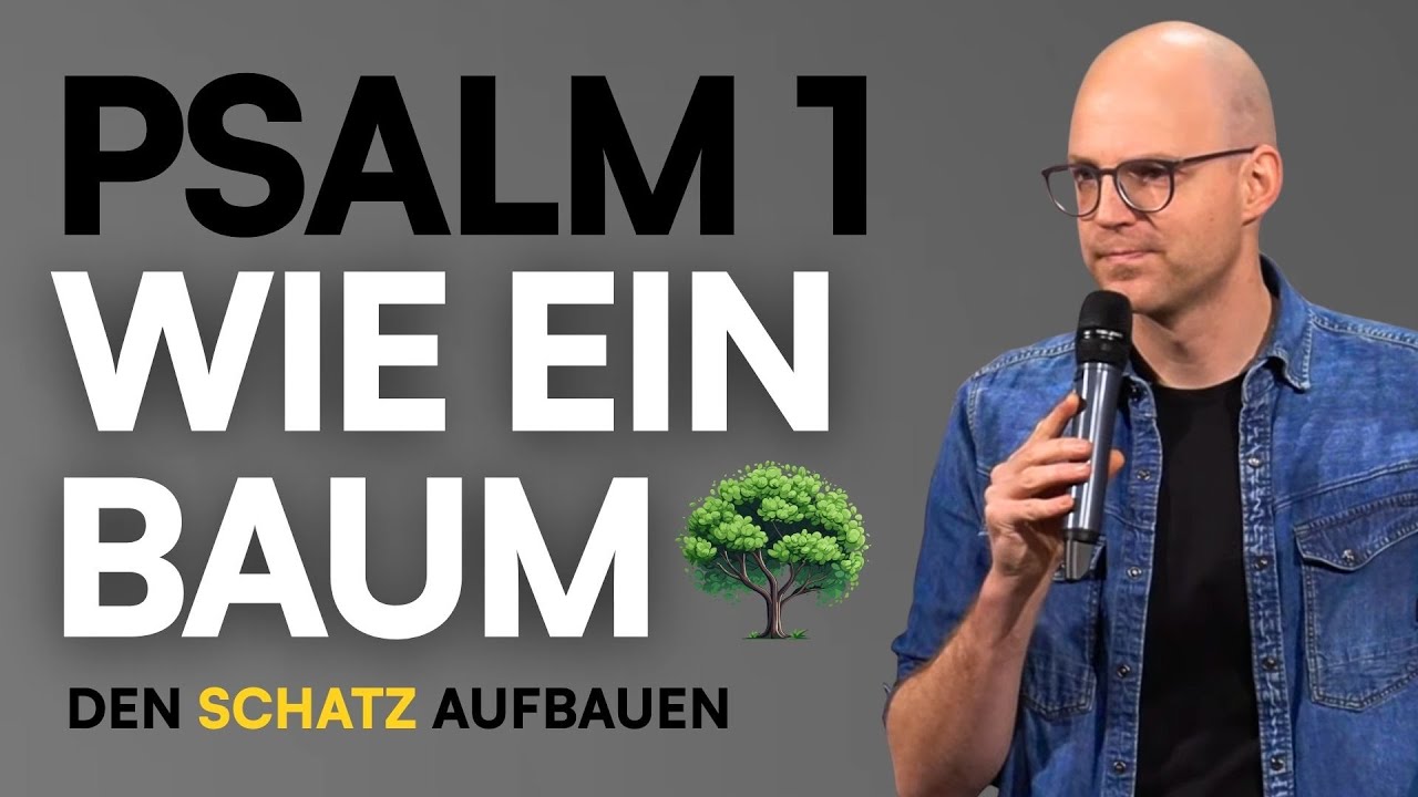 Den Schatz aufbauen | 🌳 Wie ein Baum | Josua Hunziker | Kaleo Kirche