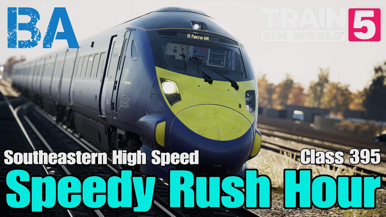 Speedy Rush Hour - Class 395 - Southeastern High Speed - Train Sim World 5