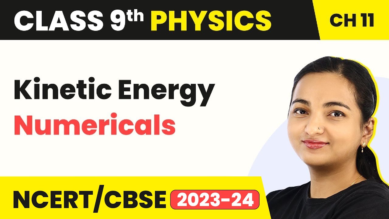 Class 9 Physics Chapter 11 | Kinetic Energy (Numericals) - Work, Energy, and Power
