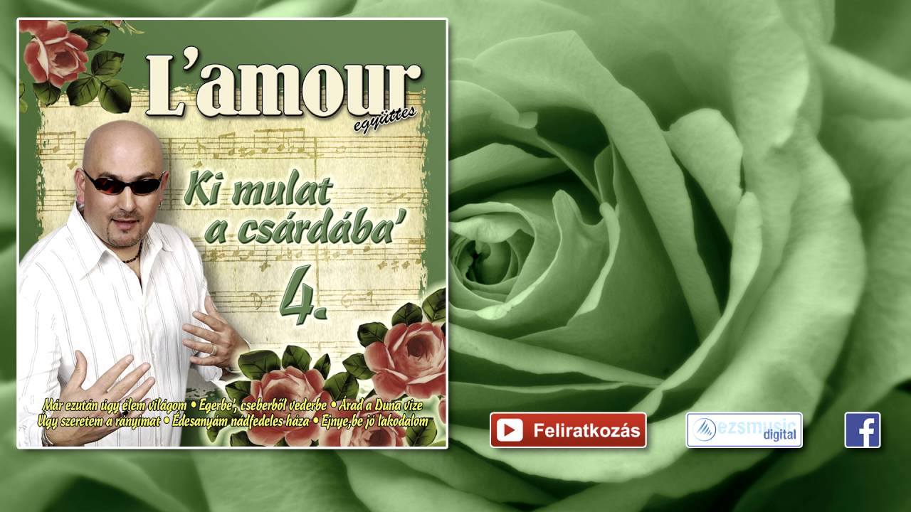 ♫ L'amour - Gyere velem a tanyára | Lakodalmas, mulatós dalok |