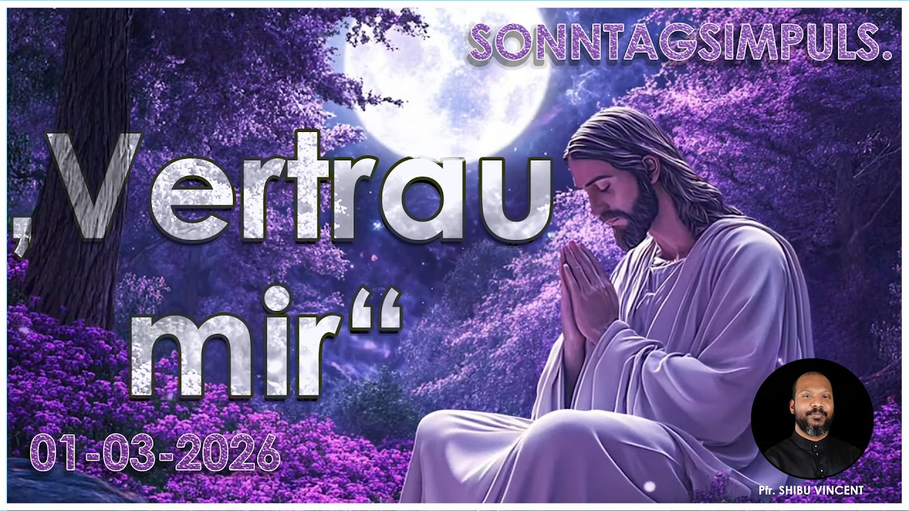„Vertrau mir“  | Pfr Shibu Vincent |Sonntagsimpuls |German talk| Episode 194