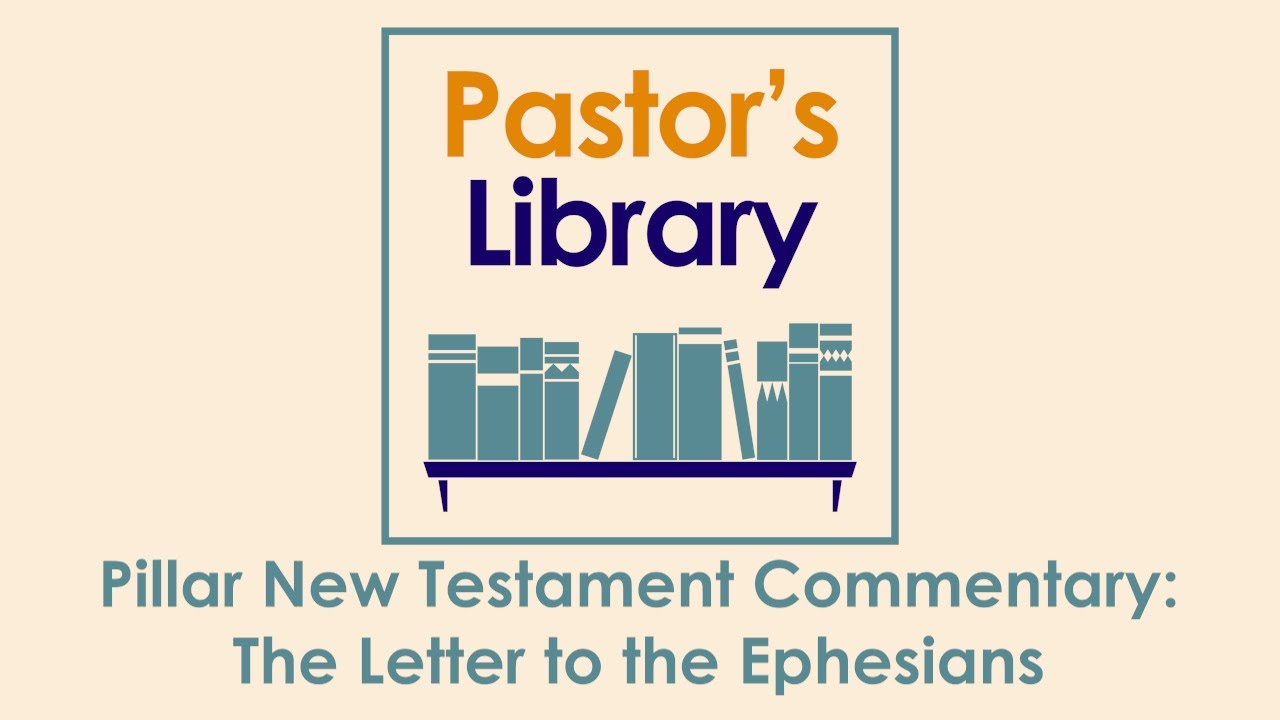 SCANDAL TO TOP QUALITY! Ephesians, Pillar New Testament Commentary