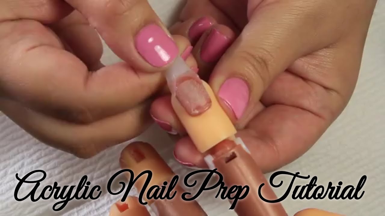 Acylic Nail Prep Tutorial