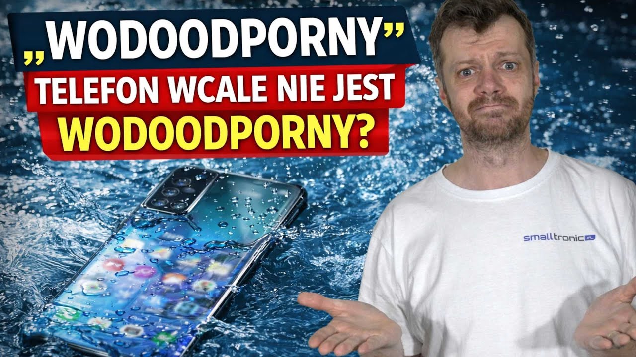 Telefon w wodzie: co naprawdę oznacza &bdquo;wodoodporny&rdquo;?
