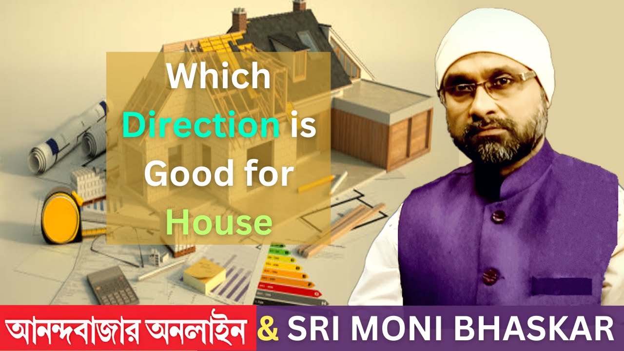 Best Direction for HOUSE as per VASTU | Sri Moni Bhaskar | Astrologer In India