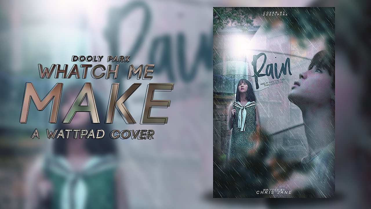 Watch Me Make: Wattpad Cover by Dooly Park