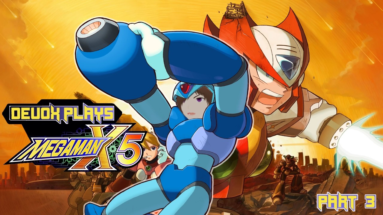 Blastoff x2!【Mega Man X5】 Part 3