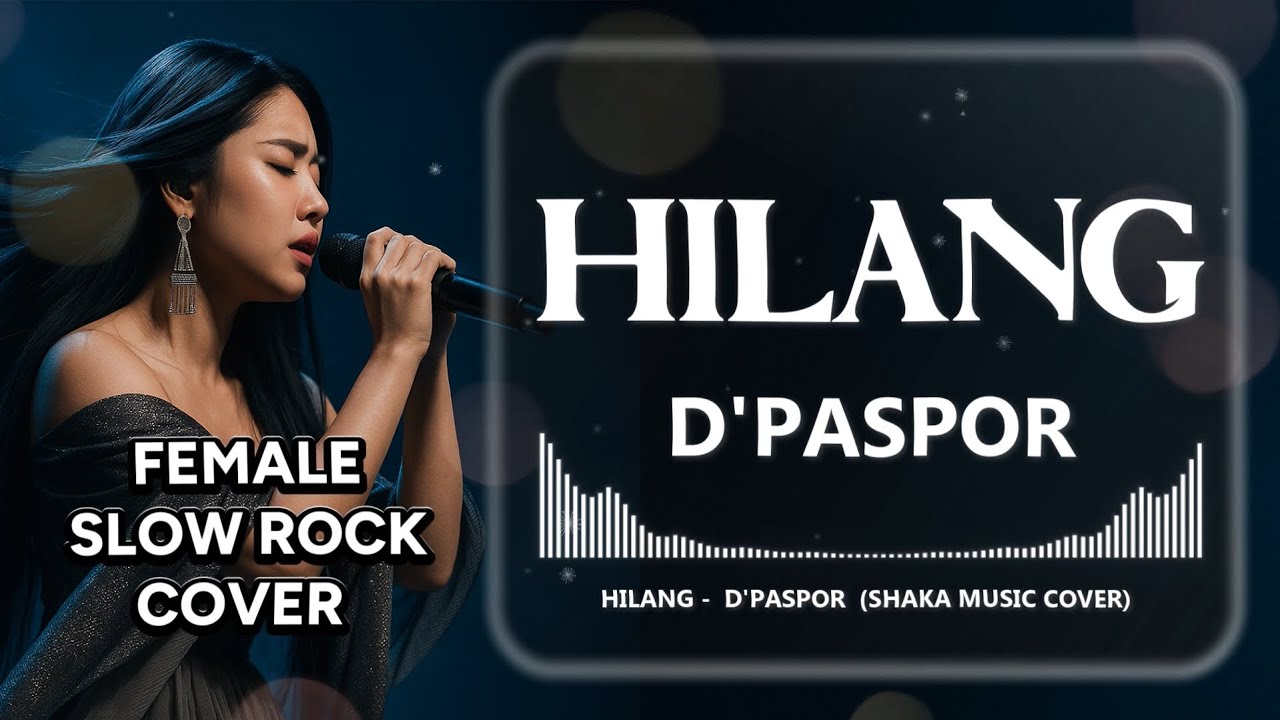 HILANG - D'PASPOR | VIDEO LYRIC (SLOW ROCK COVER)