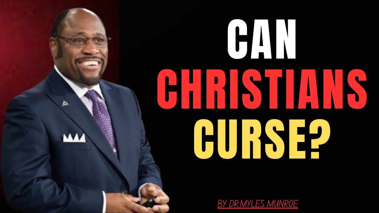 Can Christians Curse Without Sinning? Here's the Answer  Dr. Myles Munroe,