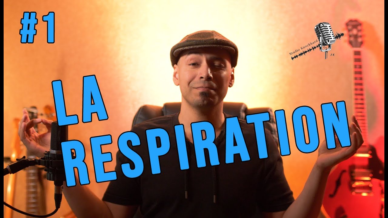 Apprendre à chanter #1 - La respiration