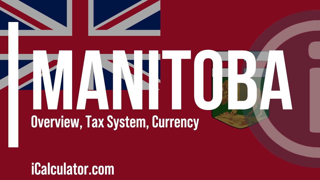 Manitoba Tax System - A Brief Overview