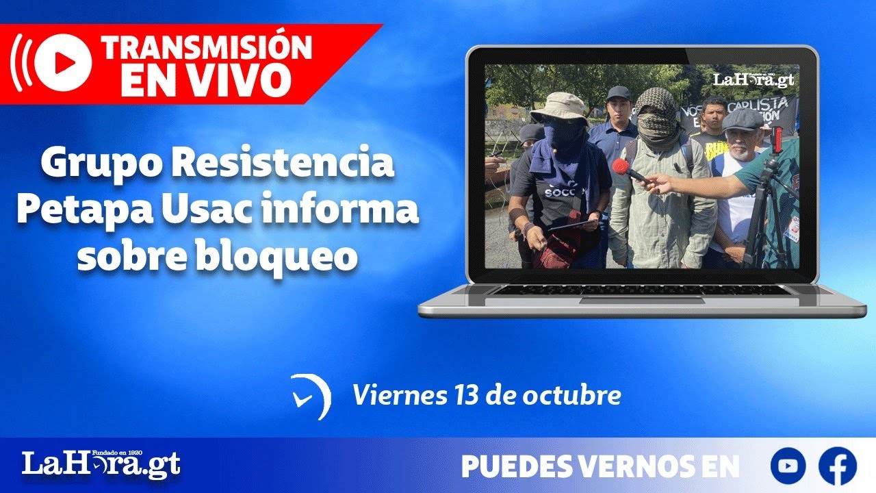 En vivo: Grupo Resistencia Petapa Usac informa sobre bloqueo