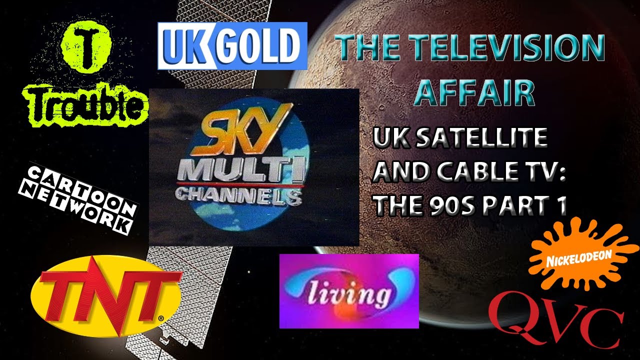 The Television Affair: Episode 2 - UK Satellite and Cable TV in The 1990s