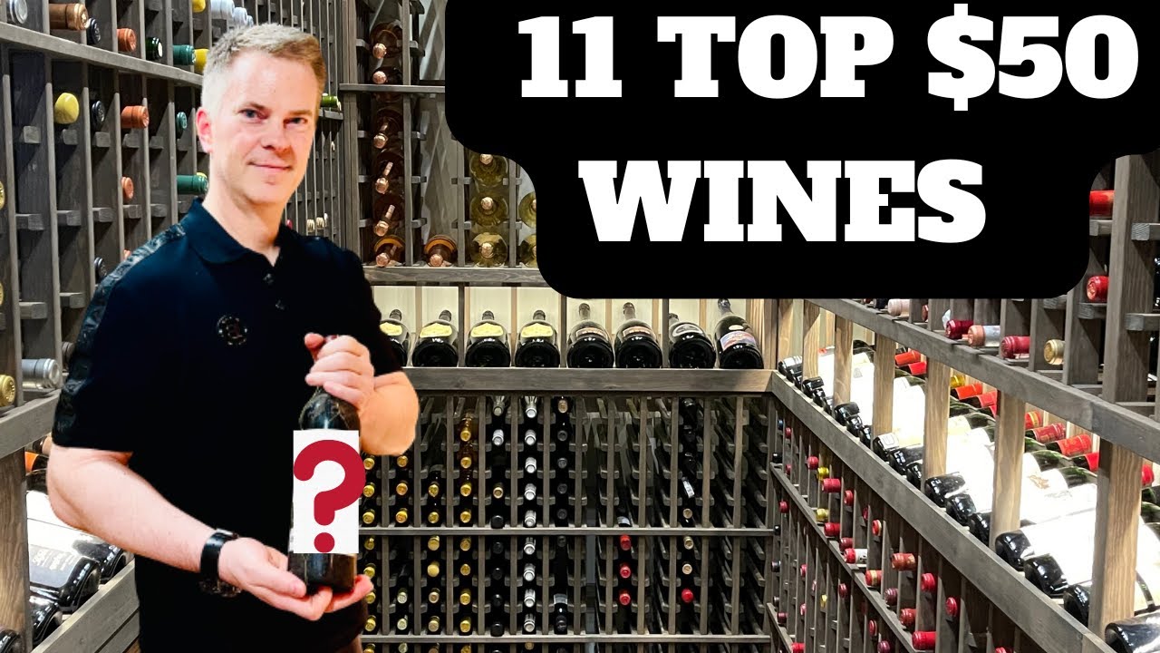 11 TOP $50 WINES I'm Buying Now (2025)