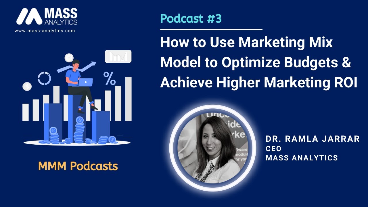 How to Use Marketing Mix Model to Optimize Budgets and Achieve Higher Marketing ROI - Podcast #3