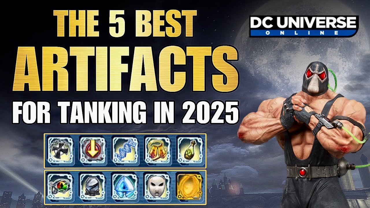 DCUO The Top 5 Artifacts for Tanking in 2025