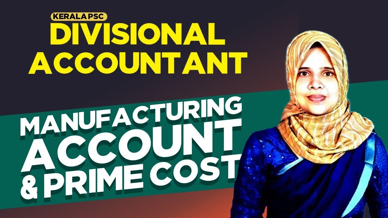 Manufacturing Account & Prime Cost |DIVISIONAL ACCOUNTANT 2025 | EMFAVOUR Kerala PSC