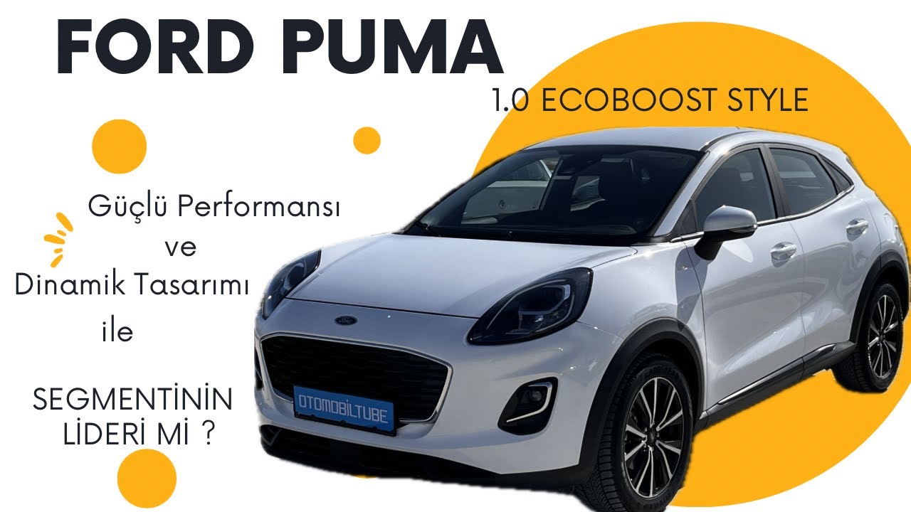 FORD PUMA | 1.0 ECOBOOST STYLE | GÜÇLÜ PERFORMANSLI  EKONOMİK SUV