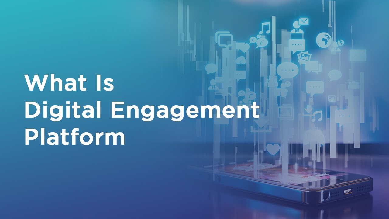 What Is Digital Engagement Platform