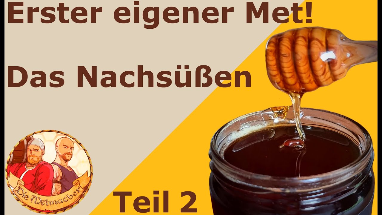 Met selber machen : Den ersten Met nachsüßen