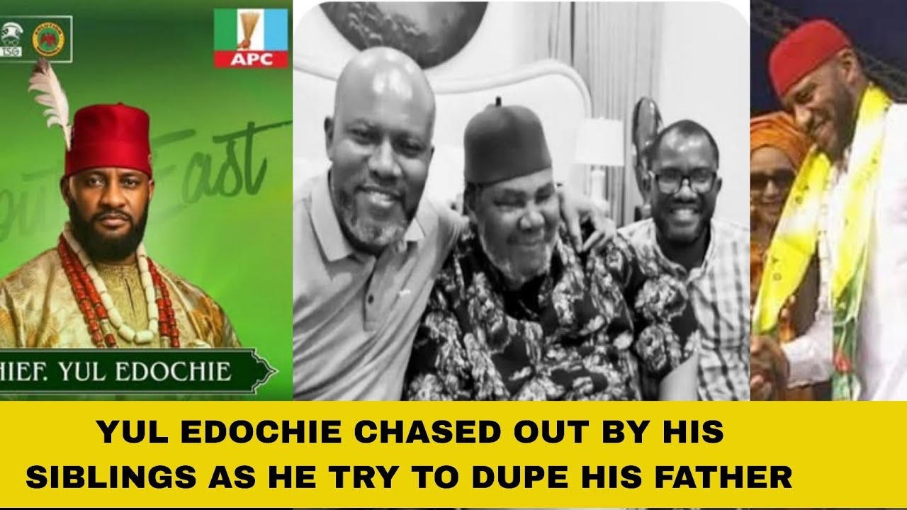 YUL EDOCHIE CHASED OUT BY HIS SIBLINGS AS HE TRY TO DUPE HIS FATHER