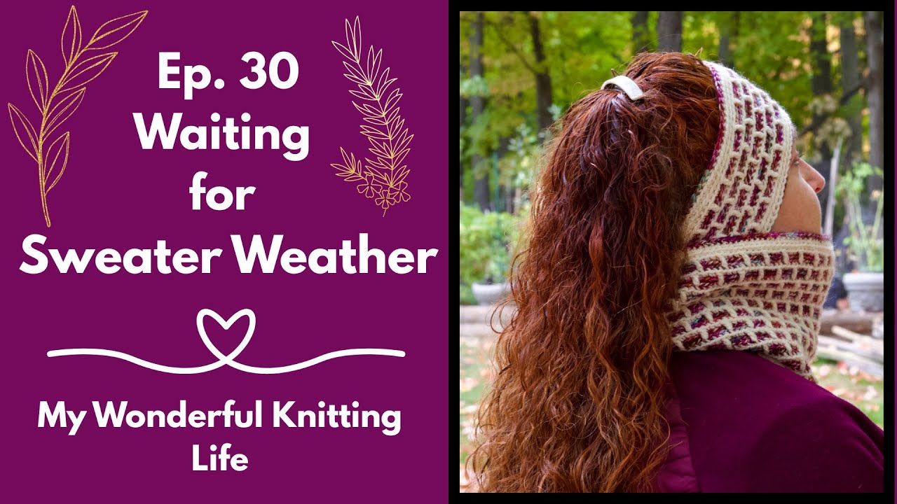 𝐄𝐩. 𝟑𝟎- 𝐒𝐖𝐄𝐀𝐓𝐄𝐑 𝐖𝐄𝐀𝐓𝐇𝐄𝐑 𝐊𝐍𝐈𝐓𝐓𝐈𝐍𝐆 #моячудеснаявязальнаяжизнь