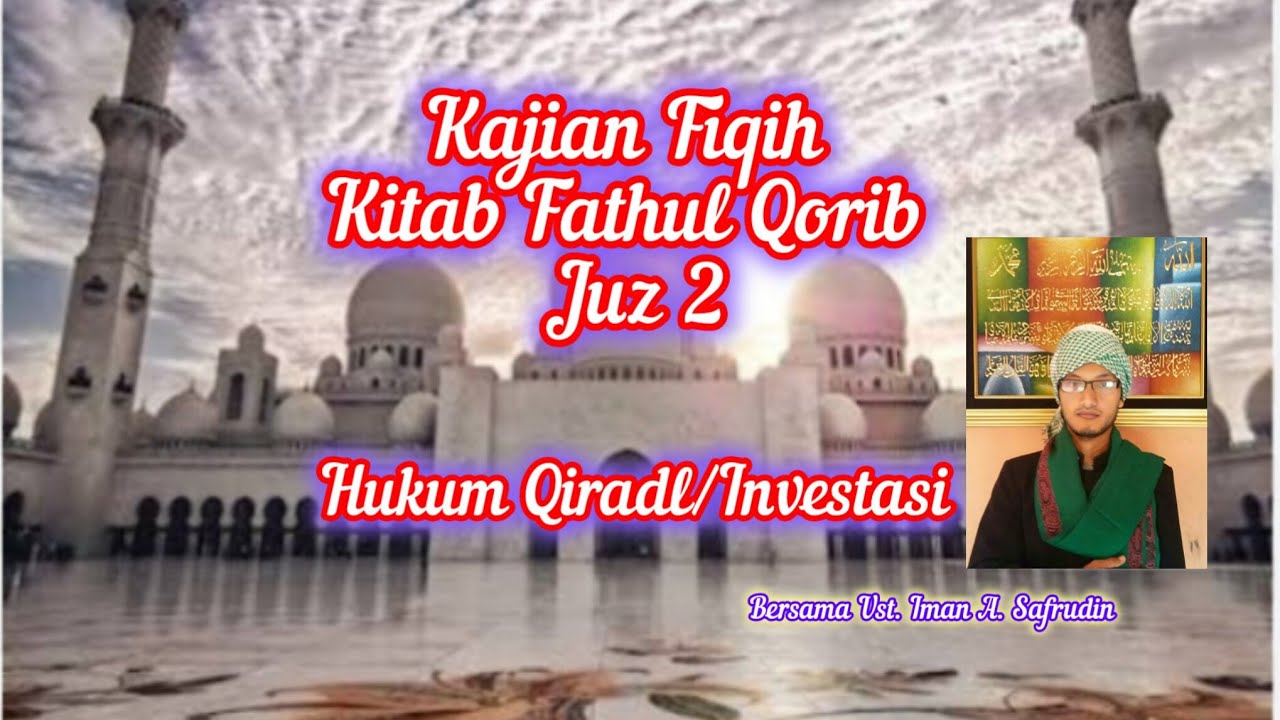 Kajian kitab Fathul qorib juz 2, hukum qiradl/investasi dalam fiqih (Bahasa Sunda) #pengajian