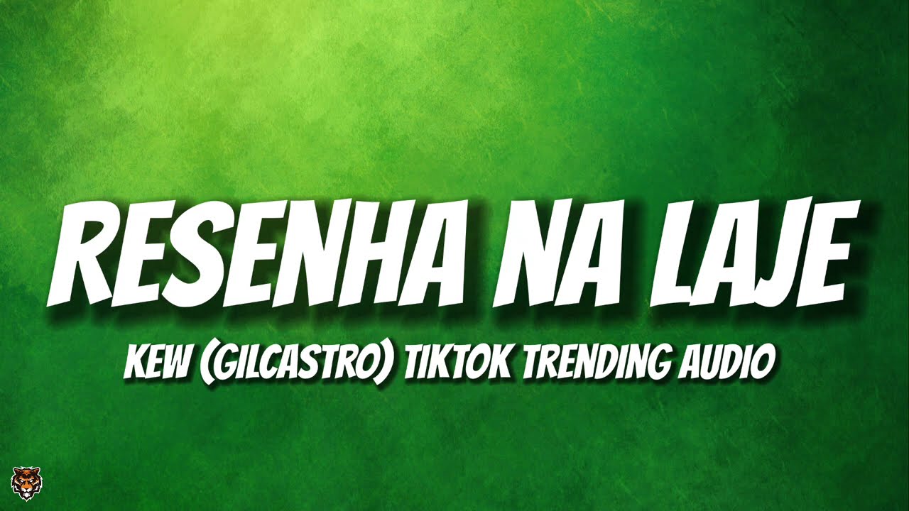 Kew - Resenha na Laje (TikTok Trending Dance Audio)