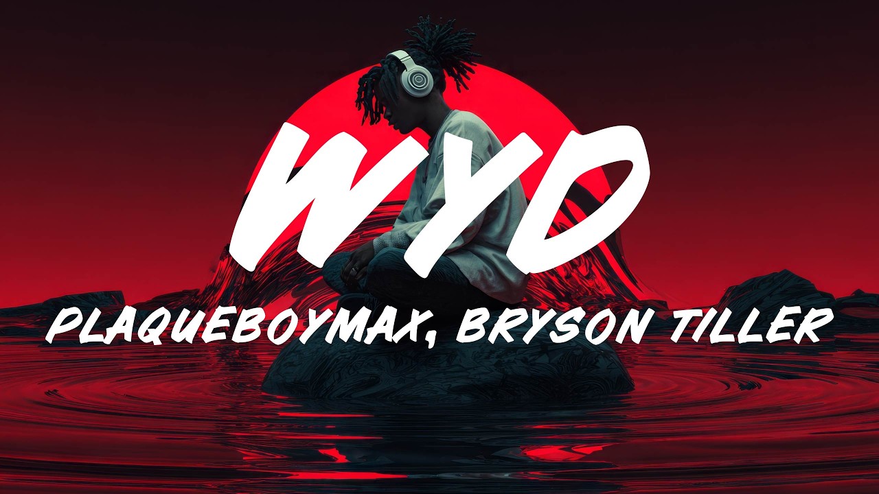 PlaqueBoyMax &ndash; wyd (Lyrics) ft. Bryson Tiller