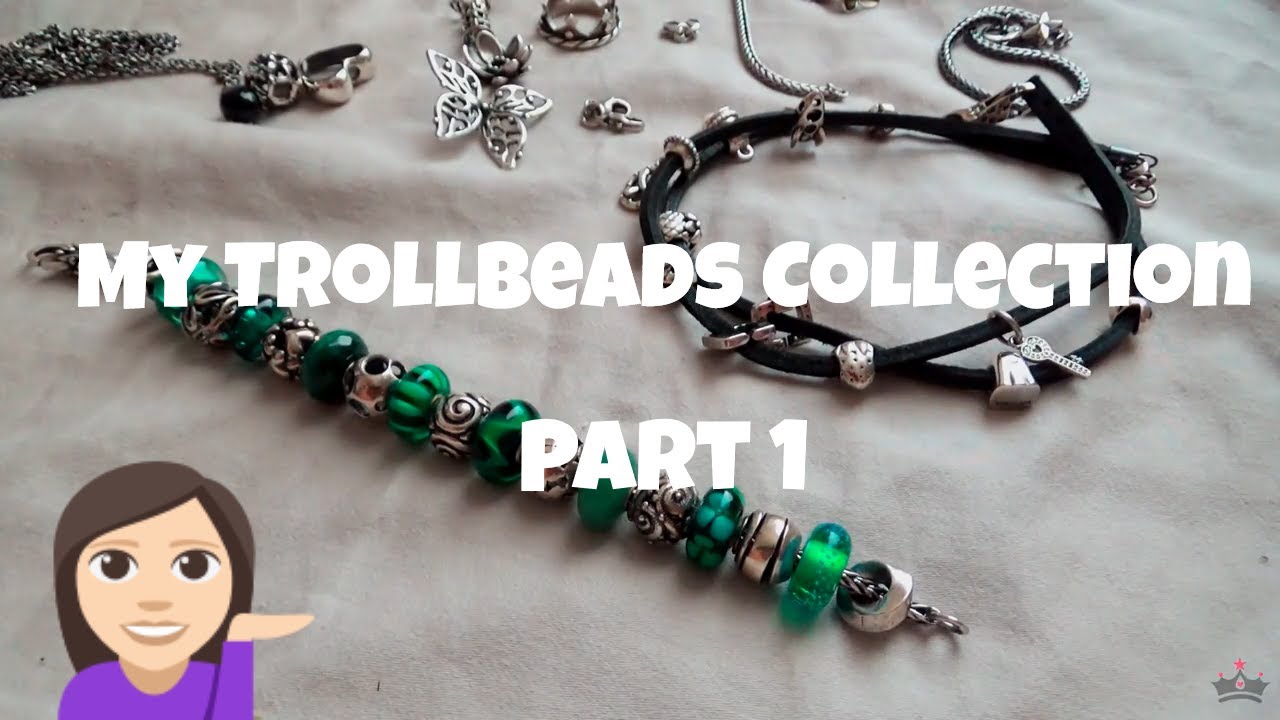My Trollbeads Collection as of May 2018 pt1