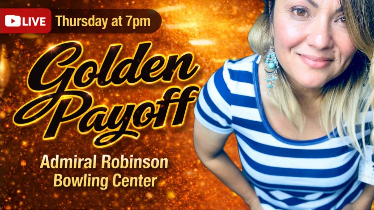 LIVE TONIGHT 7PM Golden Payoff Bowling League