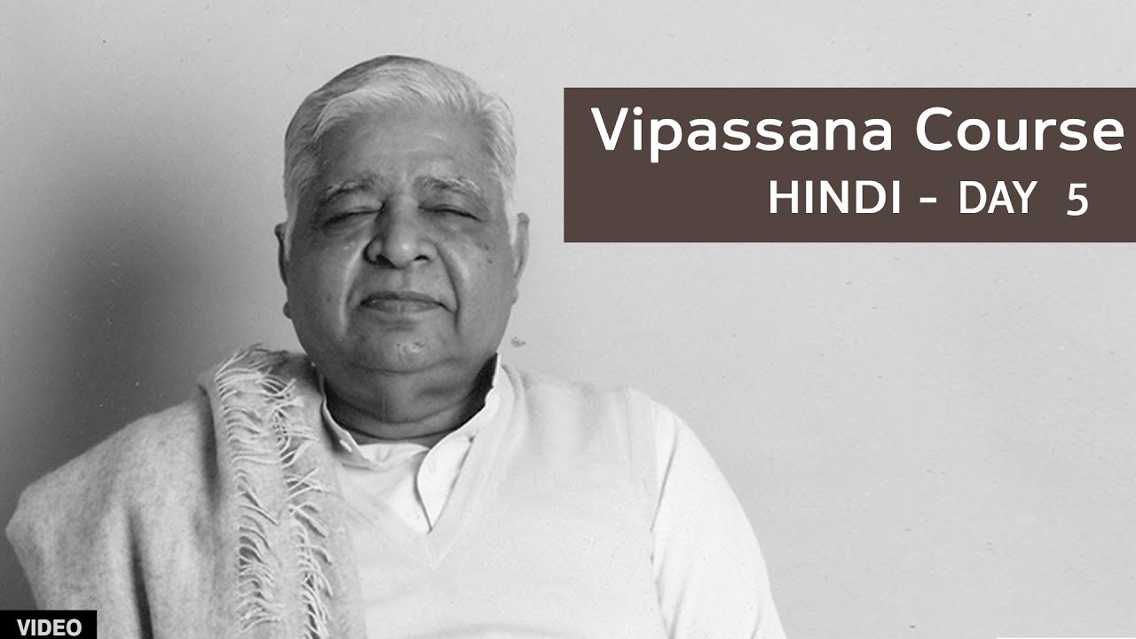 10 Day Vipassana Course - Day 5 (Hindi)
