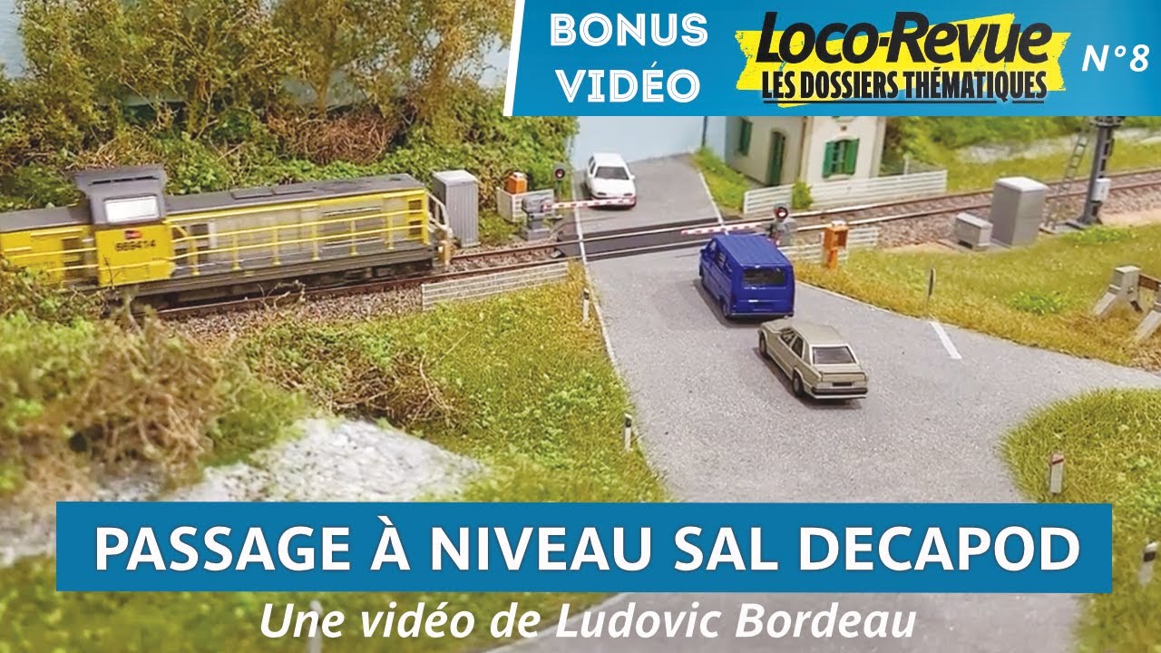 Passage &agrave; Niveau SAL fonctionnel Decapod - Compl&eacute;ment aux Dossiers Th&eacute;matiques de Loco-Revue n&deg;8